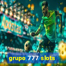 grupo 777 slots